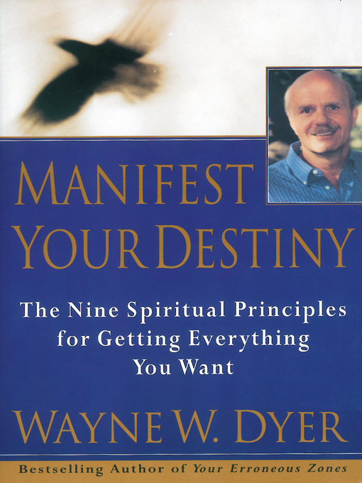 Title details for Manifest Your Destiny by Wayne W. Dyer - Wait list